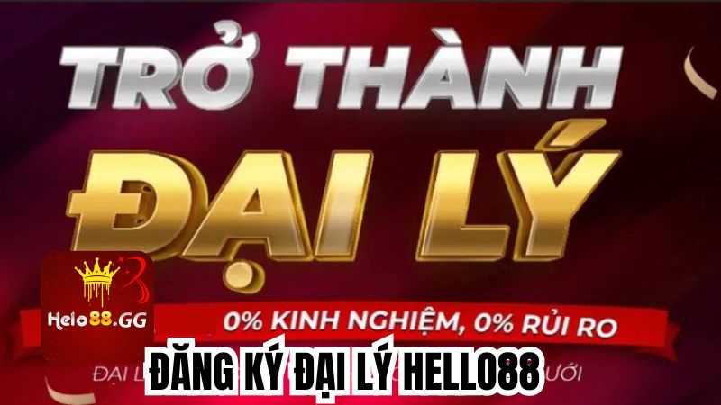 Đăng ký đại lý Hello88 cực nhanh chóng