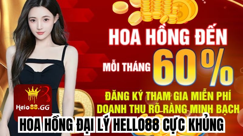 Nhận hoa hồng khủng khi là đại lý của Hello88